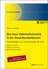 Das neue Datenschutzrecht in der Steuerberaterkanzlei: Praxisleitfaden zur Umsetzung der DS-GVO - Ralf Wickert, Alexander Potthoff