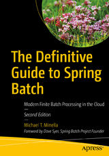 The Definitive Guide to Spring Batch - Minella, Michael T.