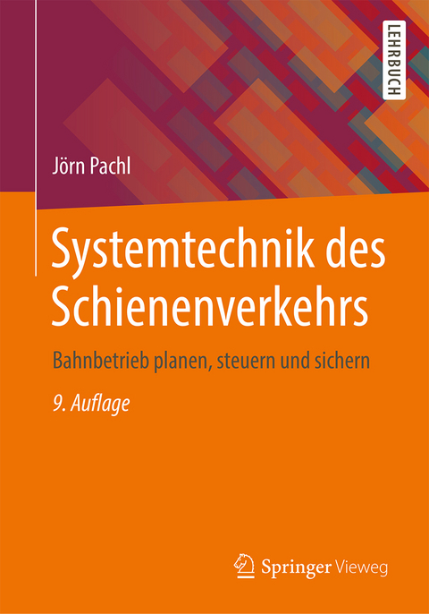 Systemtechnik des Schienenverkehrs - Jörn Pachl