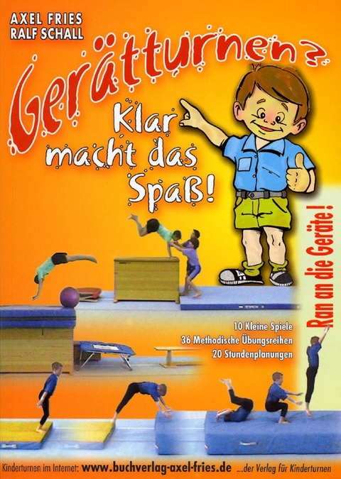 Ger&auml;tturnen? - klar macht das Spass! - Axel Fries, Ralf Schall