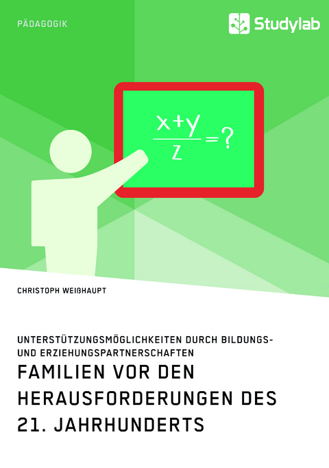 Familien vor den Herausforderungen des 21. Jahrhunderts - Christoph Wei&szlig;haupt