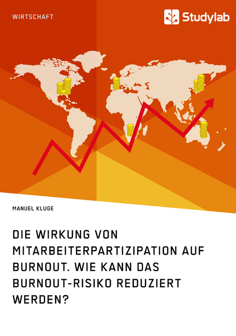 Die Wirkung von Mitarbeiterpartizipation auf Burnout. Wie kann das Burnout-Risiko reduziert werden? - Manuel Kluge