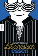 Libanesisch essen - Kamal Mouzawak, Zeina Abirached