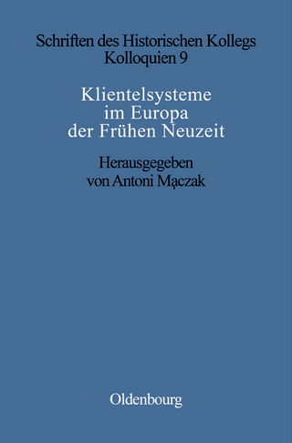 Klientelsysteme im Europa der Frühen Neuzeit