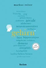 Gehirn. 100 Seiten - Markus Reiter