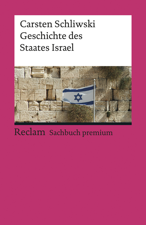 Geschichte des Staates Israel -  Carsten Schliwski