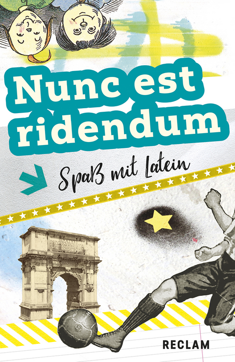 Nunc est ridendum. Spa&szlig; mit Latein - 