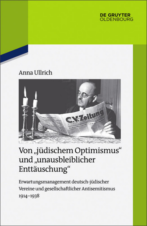 Von "j&uuml;dischem Optimismus" und "unausbleiblicher Entt&auml;uschung" - Anna Ullrich