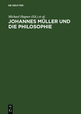 Johannes M&uuml;ller und die Philosophie - 