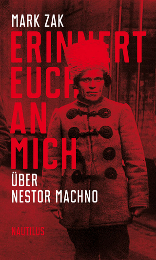 Erinnert euch an mich. Über Nestor Machno