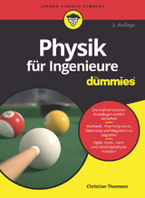 Physik f&uuml;r Ingenieure f&uuml;r Dummies - Christian Thomsen