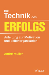 Die Technik des Erfolgs - André Muller
