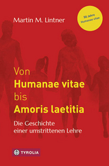 Von Humanae vitae bis Amoris laetitia - Martin M. Lintner