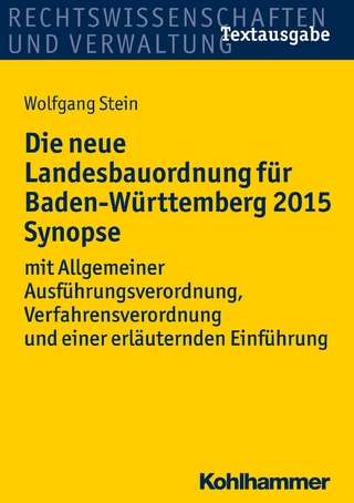 Die neue Landesbauordnung für Baden-Württemberg 2015 Synopse