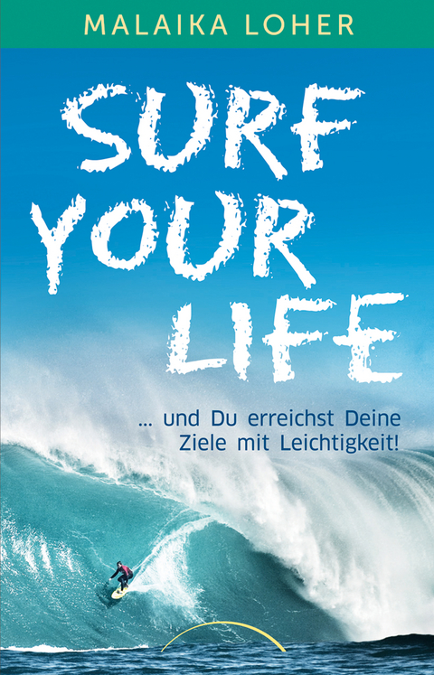Surf your life - Malaika Loher