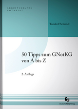 50 Tipps zum GNotKG von A-Z - Tondorf, Frank; Schmidt, Holger Dr.