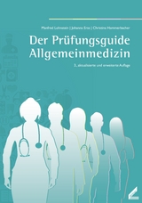 Der Pr&uuml;fungsguide Allgemeinmedizin - Manfred Lohnstein, Johanna Eras, Christina Hammerbacher