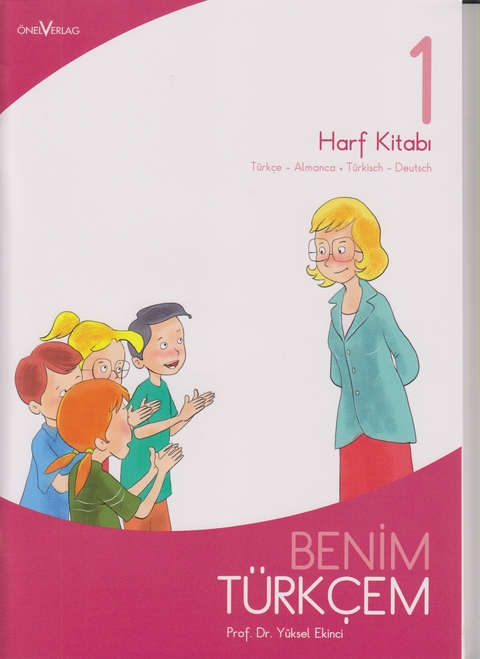 Benim T&uuml;rkcem 1 Harf Kitabi - Y&uuml;ksel Prof. Dr. Ekinci
