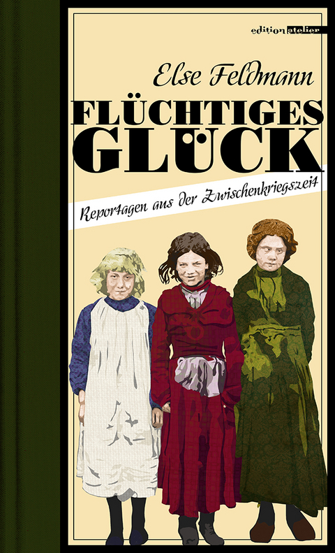 Fl&uuml;chtiges Gl&uuml;ck - Else Feldmann