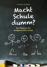 Macht Schule dumm? - Andrea Stadler