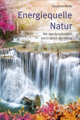 Energiequelle Natur - Susanne Weikl