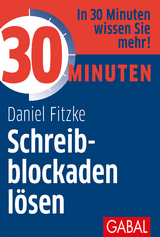 30 Minuten Schreibblockaden l&ouml;sen - Daniel Fitzke