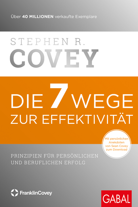 Die 7 Wege zur Effektivit&auml;t - Stephen R. Covey