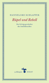 R&uuml;pel und Rebell - Hannelore Schlaffer