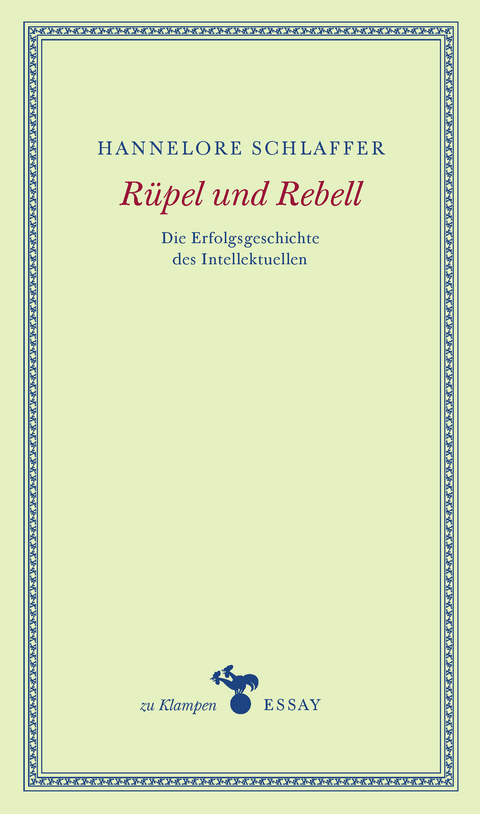 R&uuml;pel und Rebell - Hannelore Schlaffer