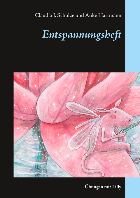 Entspannungsheft - Claudia J. Schulze, Anke Hartmann
