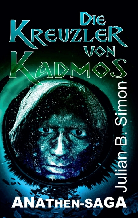 Die Kreuzler von Kadmos - Julian B. Simon
