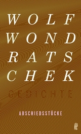 Abschiedsst&uuml;cke (Gedichte 9) - Wolf Wondratschek