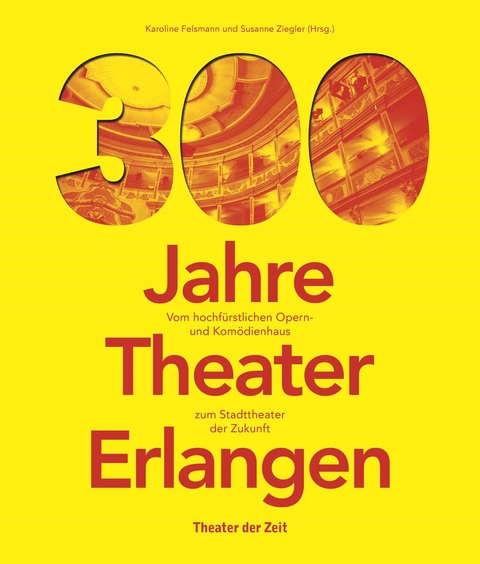 300 Jahre Theater Erlangen - 