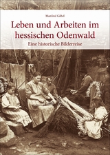 Leben und Arbeiten im hessischen Odenwald - Manfred G&ouml;bel