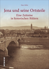 Jena und seine Ortsteile - Klaus M&ouml;ller