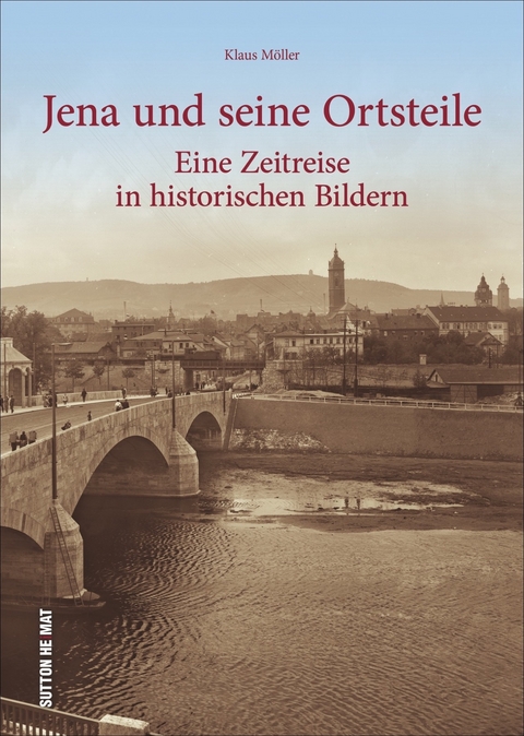 Jena und seine Ortsteile - Klaus M&ouml;ller