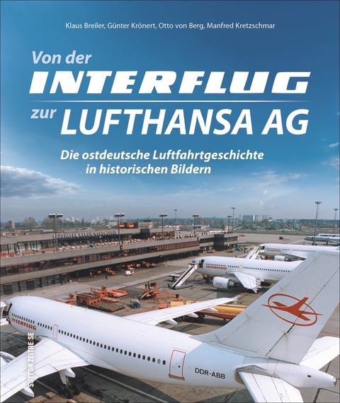 Von der Interflug zur Lufthansa AG - Klaus Breiler