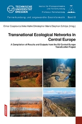 Transnational Ecological Networks in Central Europe - Elmar Csaplovics, Anke Hahn, Christopher Marrs, Stephan Sch&ouml;ps