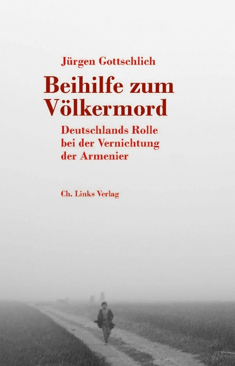 Beihilfe zum V&ouml;lkermord - J&uuml;rgen Gottschlich