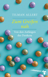 Zum Greifen nah - Tilman Allert
