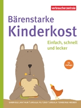 B&auml;renstarke Kinderkost - Gabriele Janthur, Ursula Plitzko, Ursula Teneberge-Weber