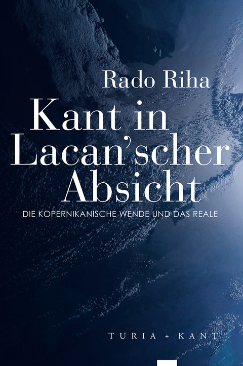 Kant in Lacan&rsquo;scher Absicht - Rado Riha