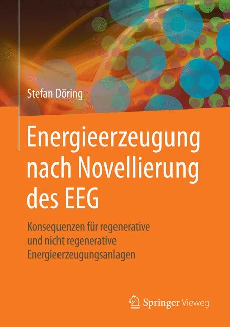 Energieerzeugung nach Novellierung des EEG - Stefan Döring