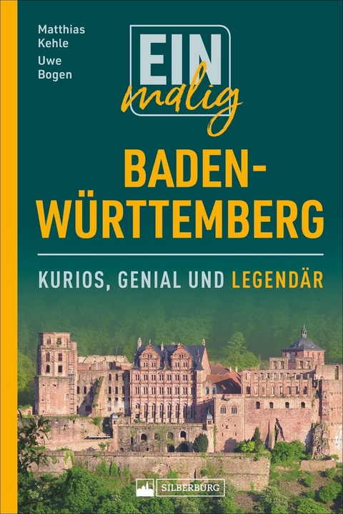Einmalig Baden-W&uuml;rttemberg - Uwe Bogen, Matthias Kehle