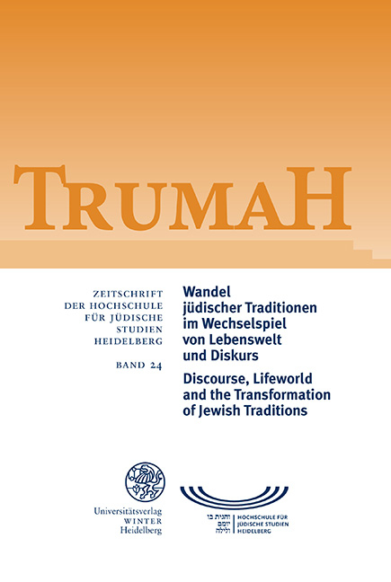 Trumah / Wandel j&uuml;discher Traditionen im Wechselspiel von Lebenswelt und Diskurs/Discourse, Lifeworld and the Transformation of Jewish Traditions