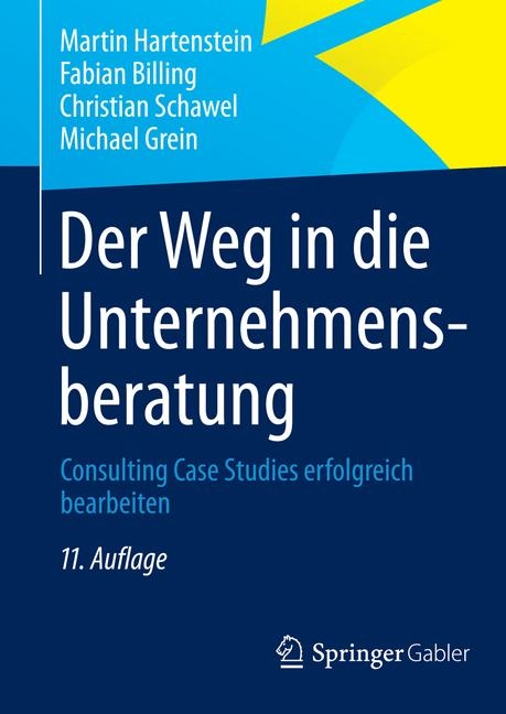 Der Weg in die Unternehmensberatung - Martin Hartenstein, Fabian Billing, Christian Schawel, Michael Grein