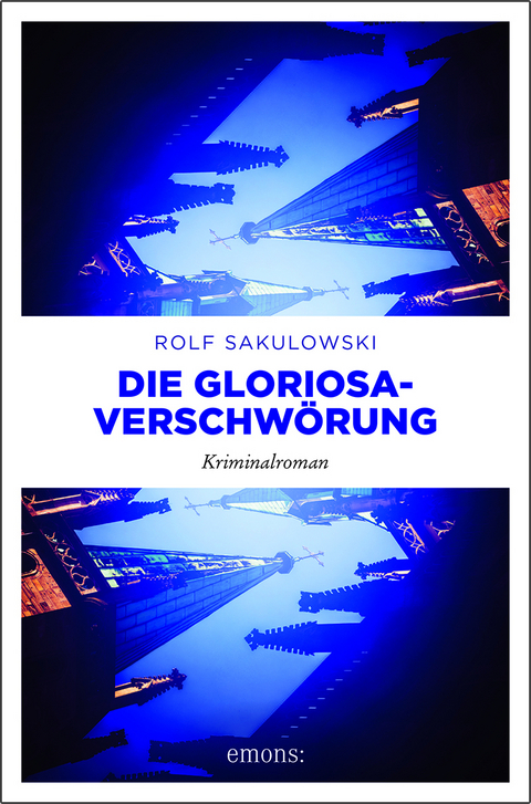 Die Gloriosa-Verschw&ouml;rung - Rolf Sakulowski