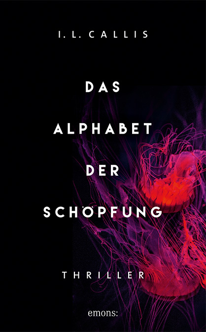 Das Alphabet der Sch&ouml;pfung - I.L. Callis
