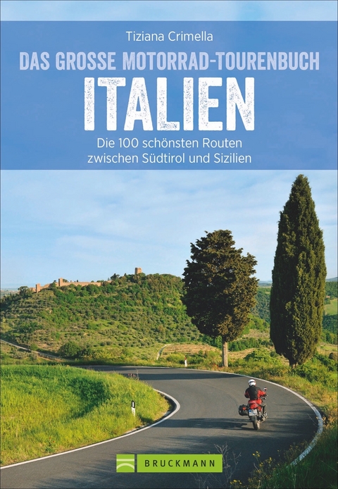 Das große Motorrad-Tourenbuch Italien - Tiziana Crimella