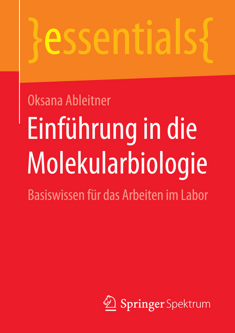 Einf&uuml;hrung in die Molekularbiologie - Oksana Ableitner